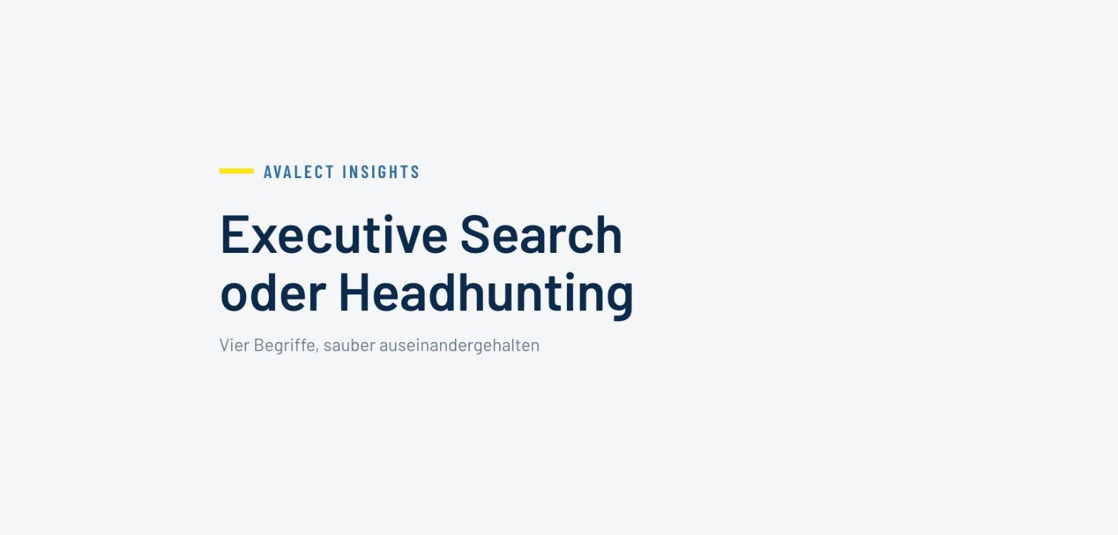 Avalect Insights: Executive Search oder Headhunting, der Unterschied